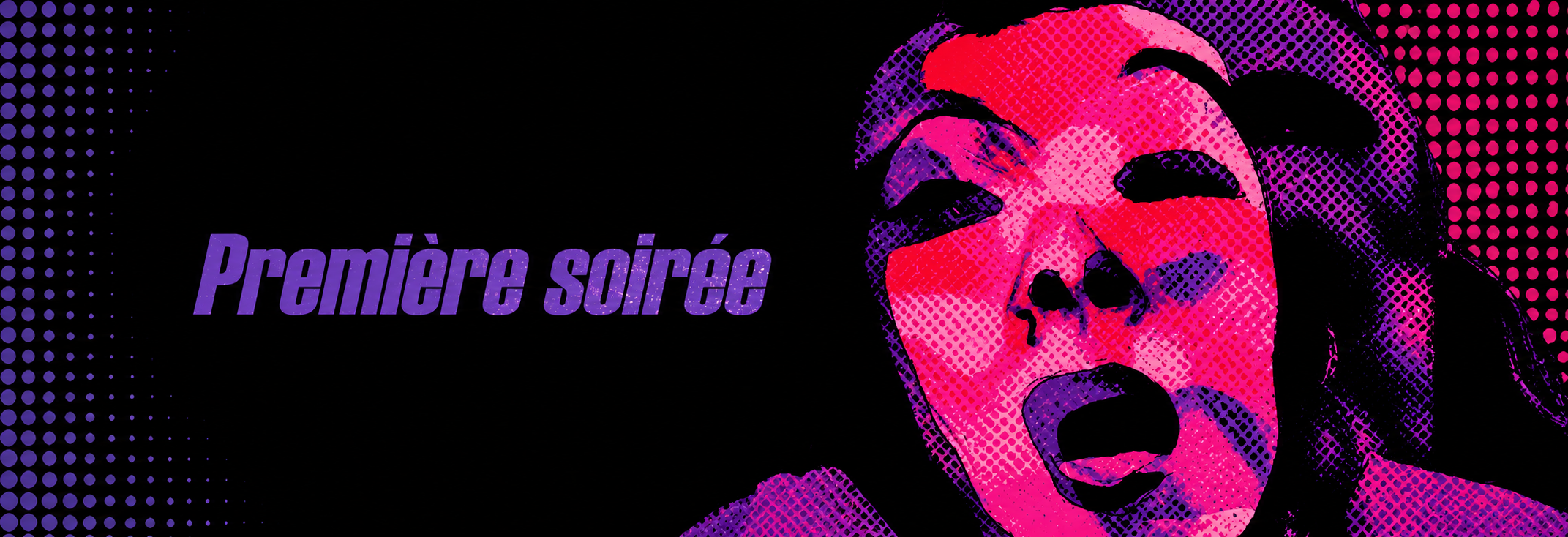 Première soirée